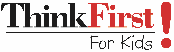 ThinkFirst for Kids